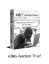 Thumbnail Ebay Auction Thief - Make Money On Other Peoples Auctions!